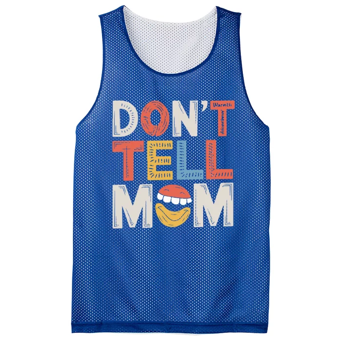 DonT Tell Mom Father Adult Humor Dad Joke Gift Mesh Reversible Basketball Jersey Tank