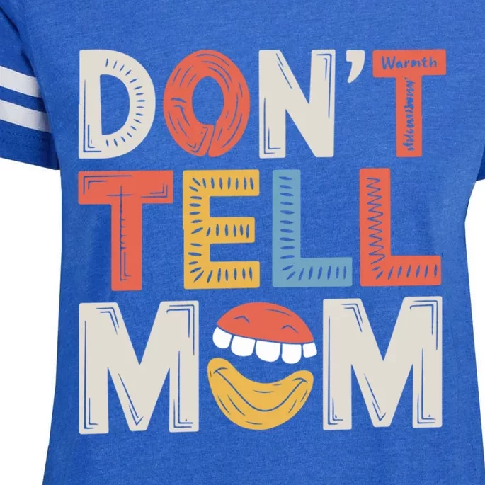 DonT Tell Mom Father Adult Humor Dad Joke Gift Enza Ladies Jersey Football T-Shirt