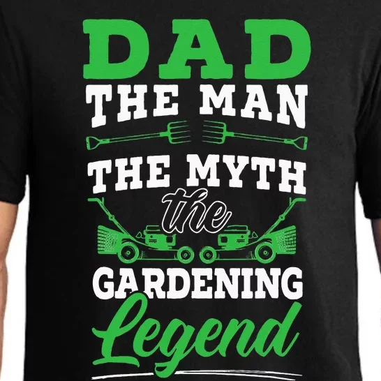 Dad The Man The Myth The Gardening Legend Plant Lover Pajama Set