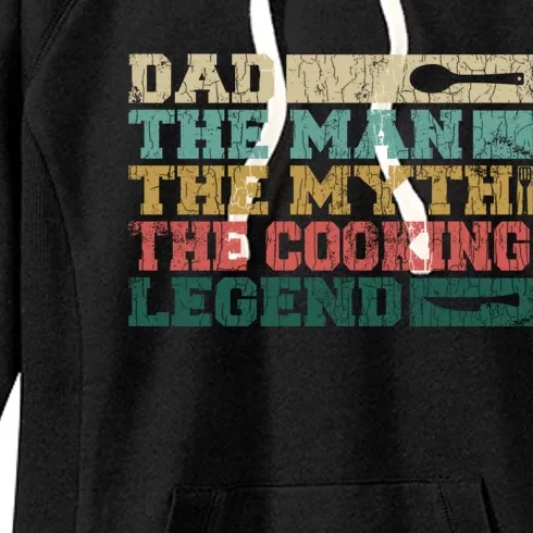 Dad The Myth Cooking Legend Funny Chef Cook Graphic Great Gift Women's Fleece Hoodie