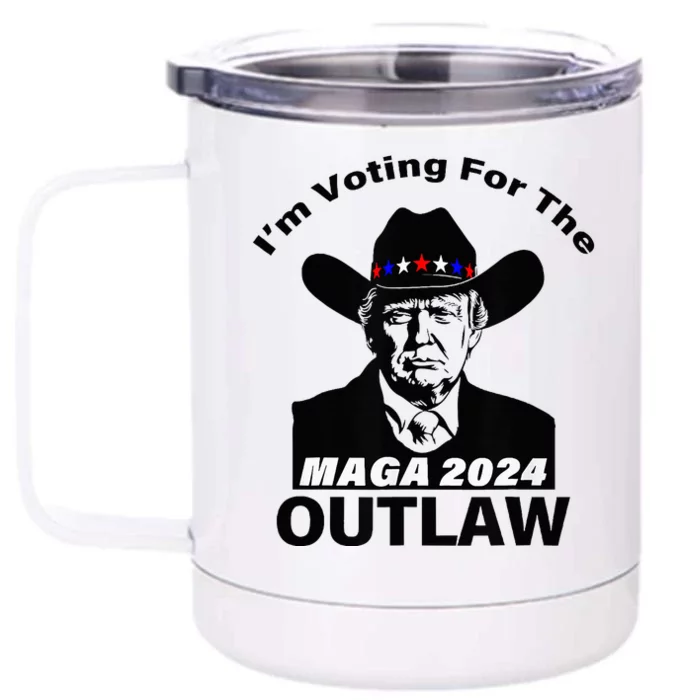 Donald Trump Maga IM Voting For The Outlaw 2024 President Front & Back 12oz Stainless Steel Tumbler Cup