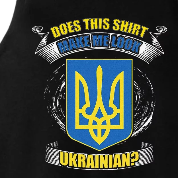 Does This Make Me Look Ukrainian Ukraine Flag Europe Ladies Tri-Blend Wicking Tank