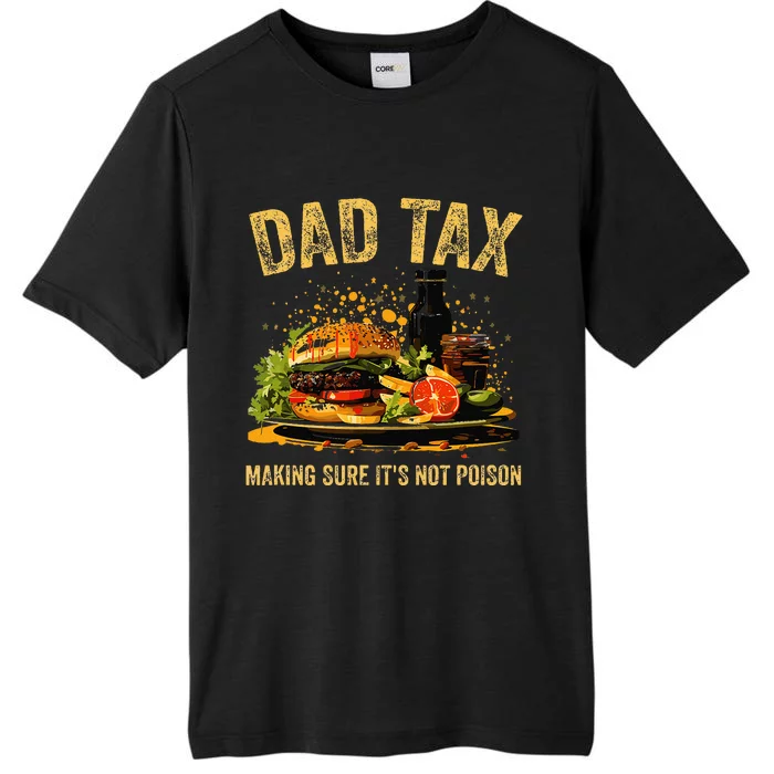 Dad Tax Making Sure Its Not Poi.Son Fathers Day Dad Joke ChromaSoft Performance T-Shirt