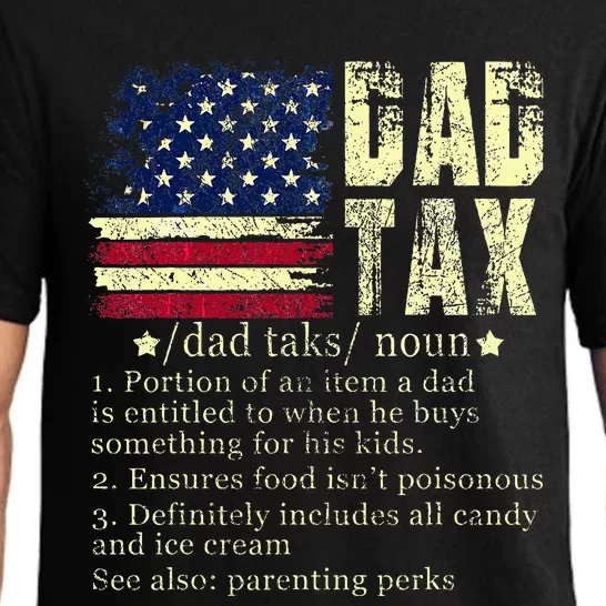 Dad Tax Making Sure ItS Not Poi.Son Us Flag Pajama Set