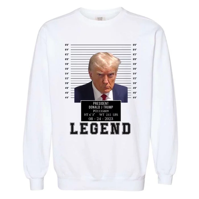 Donald Trump Mug Shot Donald Trump Legend Free Donald Trump Mugshot 2024 Garment-Dyed Sweatshirt