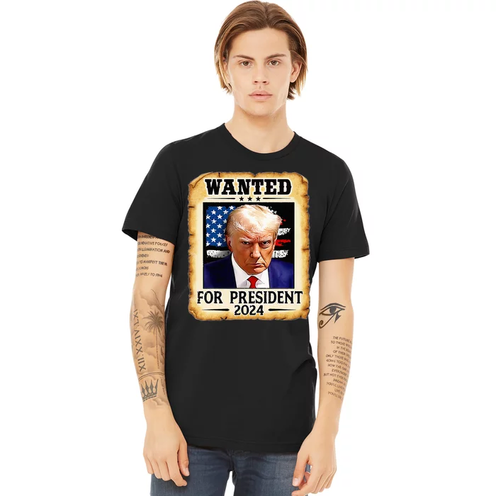 Donald Trump Mug Shot Wanted For U.S. President 2024 Premium T-Shirt