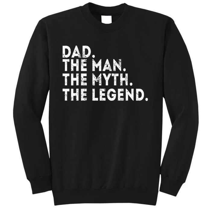 Dad The Man The Myth The Legend Fathers Day Gift Sweatshirt