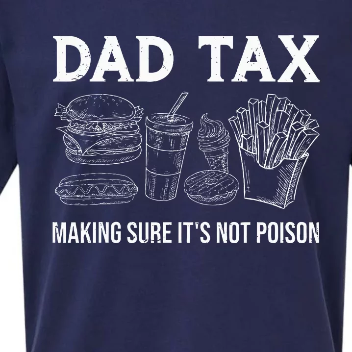 Dad Tax Making Sure Its Not P.O.I.S.O.N Fathers Day Sueded Cloud Jersey T-Shirt