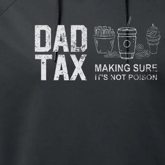 Dad Tax Making Sure Its Not P.O.I.S.O.N Performance Fleece Hoodie