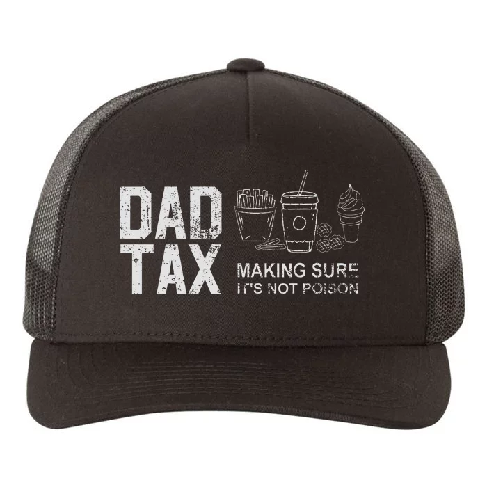 Dad Tax Making Sure Its Not P.O.I.S.O.N Yupoong Adult 5-Panel Trucker Hat