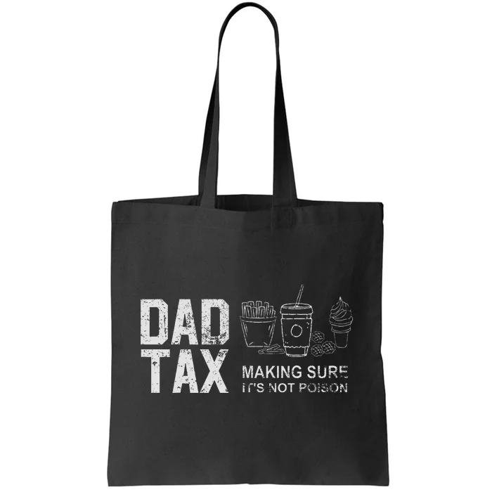 Dad Tax Making Sure Its Not P.O.I.S.O.N Tote Bag