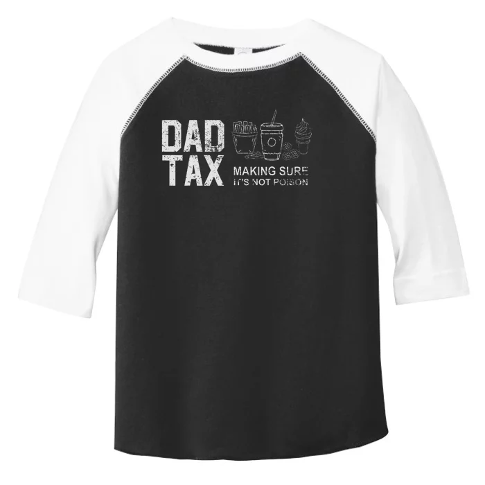 Dad Tax Making Sure Its Not P.O.I.S.O.N Toddler Fine Jersey T-Shirt