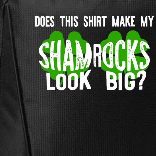 Does This Make My Shamrock Look Big St Patricks Day Irish City Backpack