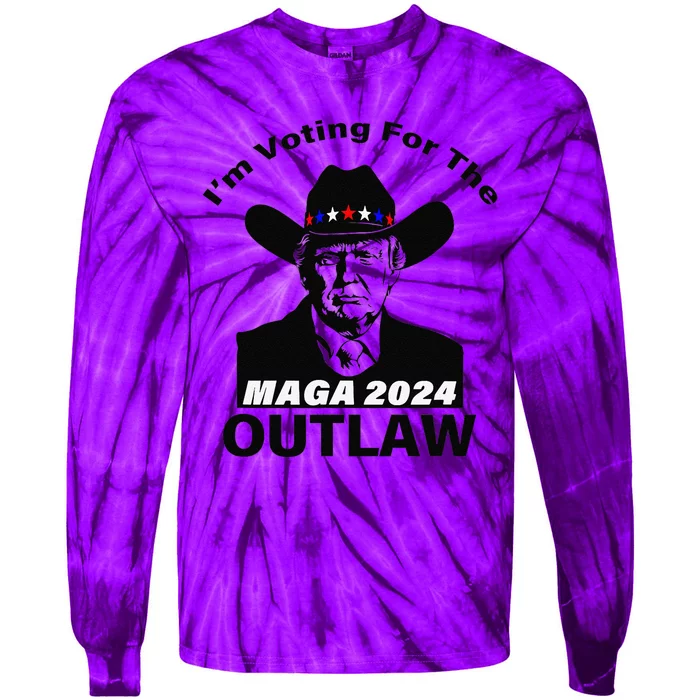 Donald Trump Maga IM Voting For The Outlaw 2024 President Tie-Dye Long Sleeve Shirt