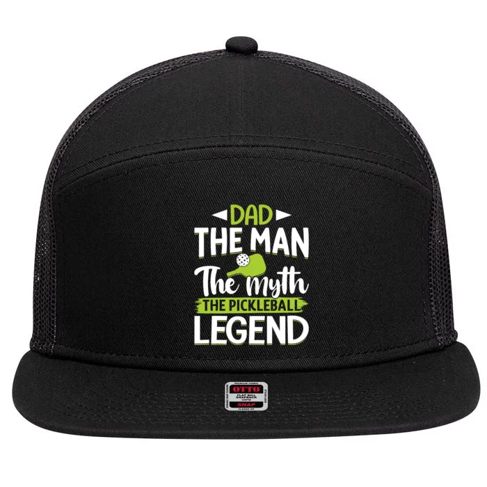 Dad The Man The Myth The Pickleball Legend 7 Panel Mesh Trucker Snapback Hat