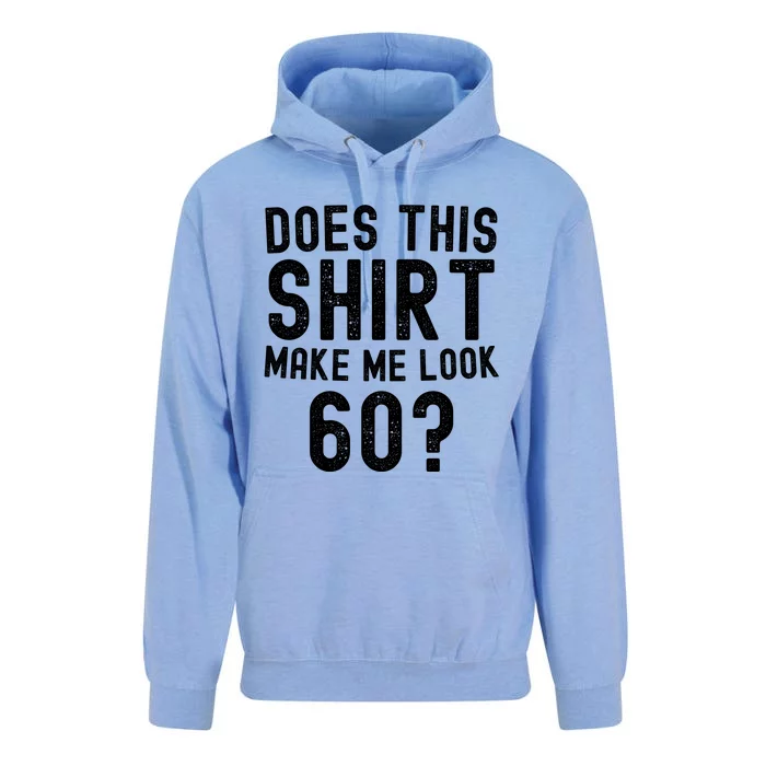 Does This Make Me Look 60 Birthday Gift Unisex Surf Hoodie