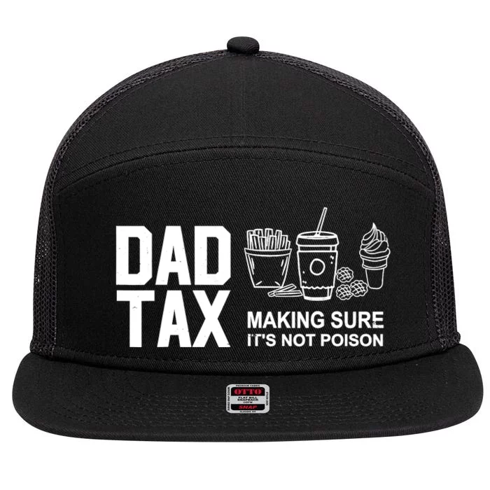 Dad Tax Making Sure Its Not 7 Panel Mesh Trucker Snapback Hat