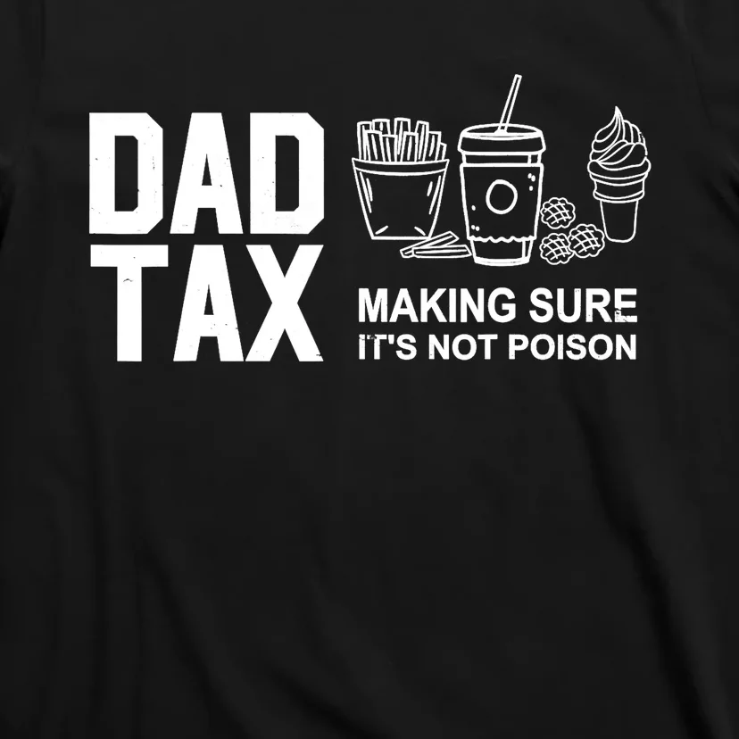 Dad Tax Making Sure Its Not T-Shirt