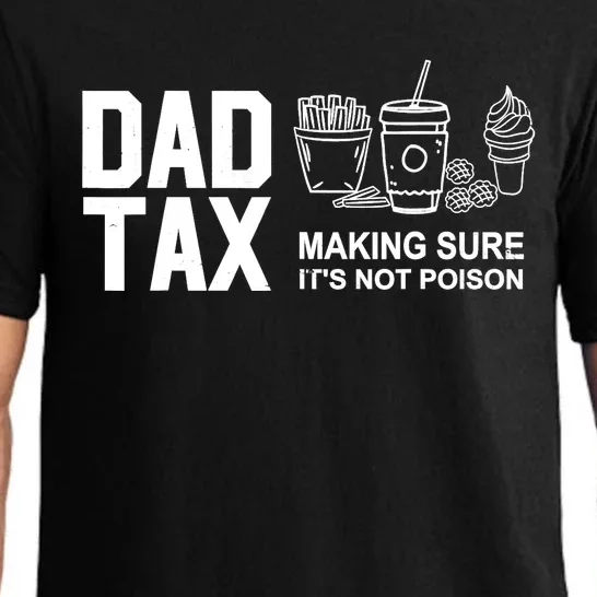 Dad Tax Making Sure Its Not Pajama Set