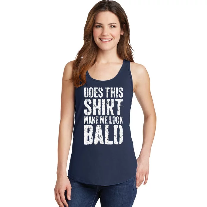 Does This Make Me Look Bald Funny Bald Ladies Essential Tank