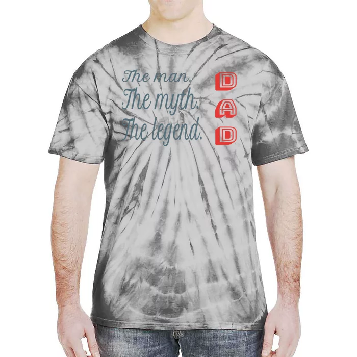 Dad The Myth Legend Dad Father Gift Tie-Dye T-Shirt