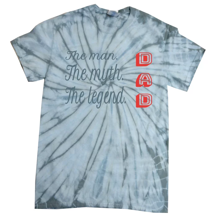 Dad The Myth Legend Dad Father Gift Tie-Dye T-Shirt