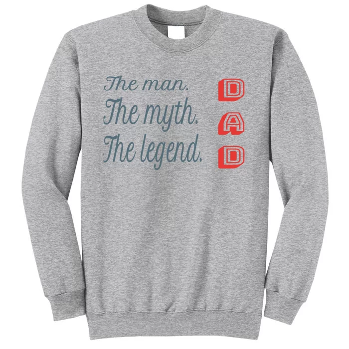 Dad The Myth Legend Dad Father Gift Tall Sweatshirt