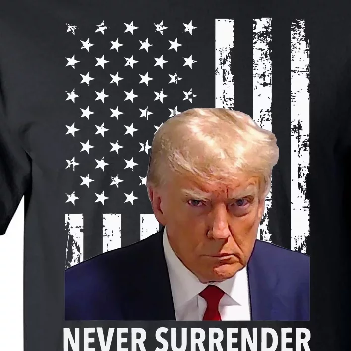 Donald Trump Mug Shot Never Surrender American Flag Trump Tall T-Shirt