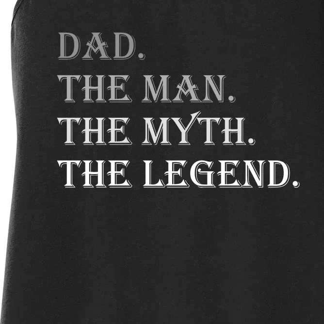 Dad The Man The Myth The Legend Women's Racerback Tank