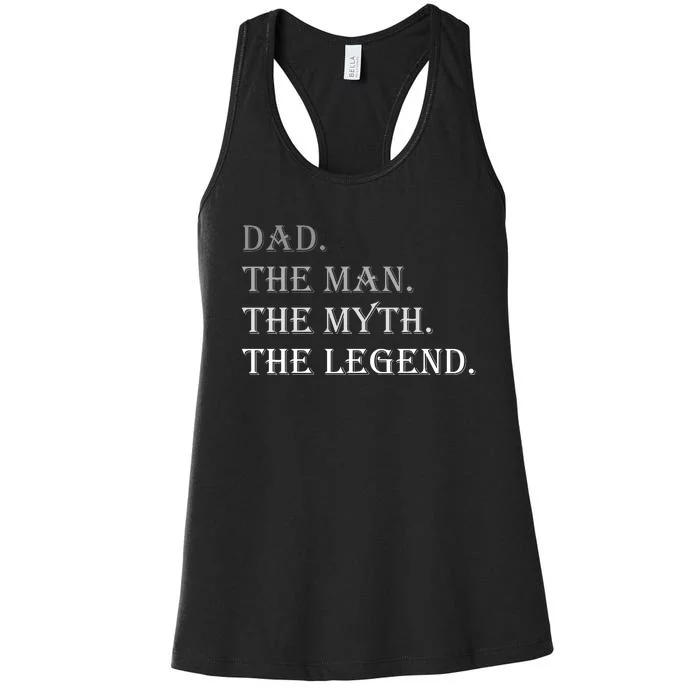 Dad The Man The Myth The Legend Women's Racerback Tank