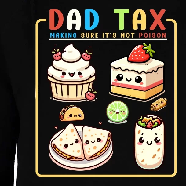 Dad Tax Making Sure Womens Funnel Neck Pullover Hood