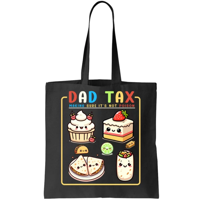 Dad Tax Making Sure Tote Bag