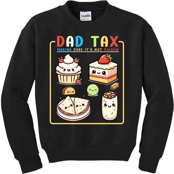 Dad Tax Making Sure Kids Sweatshirt