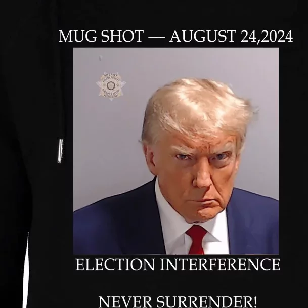 Donald Trump Mug Shot August 24 2024 Election Interference Womens Funnel Neck Pullover Hood