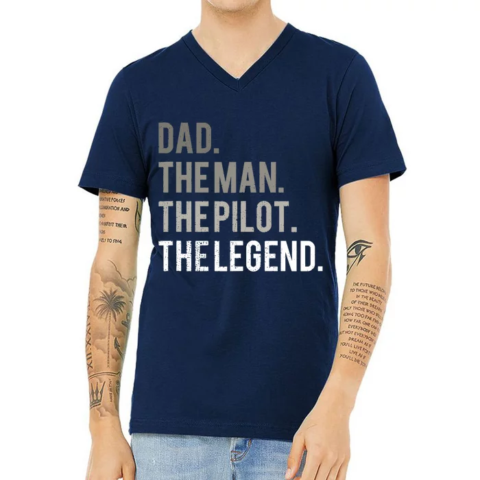 Dad The Man The Pilot The Legend Father Aviation Gift V-Neck T-Shirt