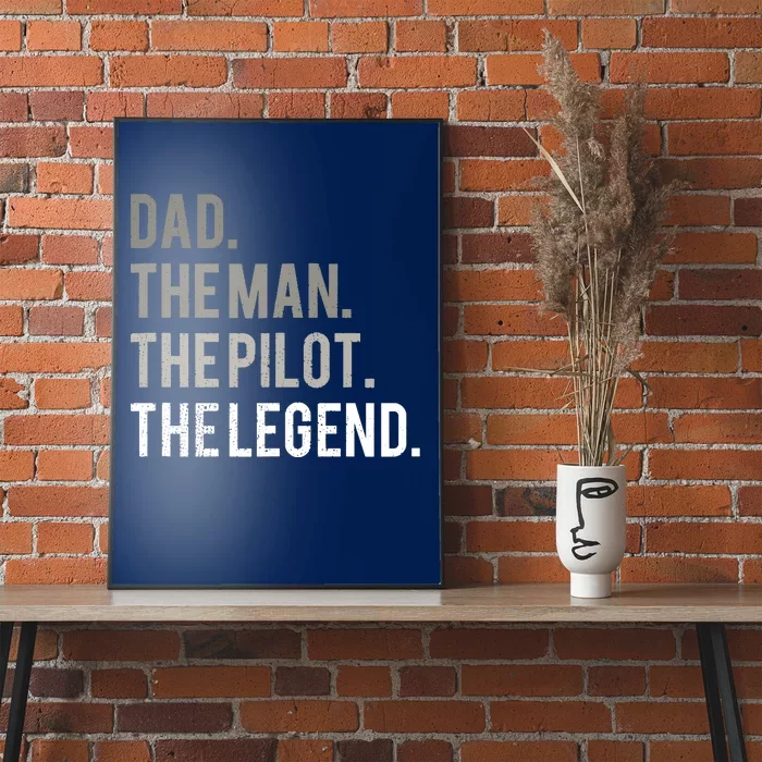 Dad The Man The Pilot The Legend Father Aviation Gift Poster