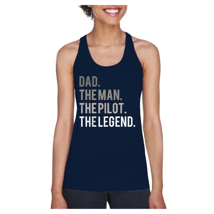 Dad The Man The Pilot The Legend Father Aviation Gift Women's Racerback Tank