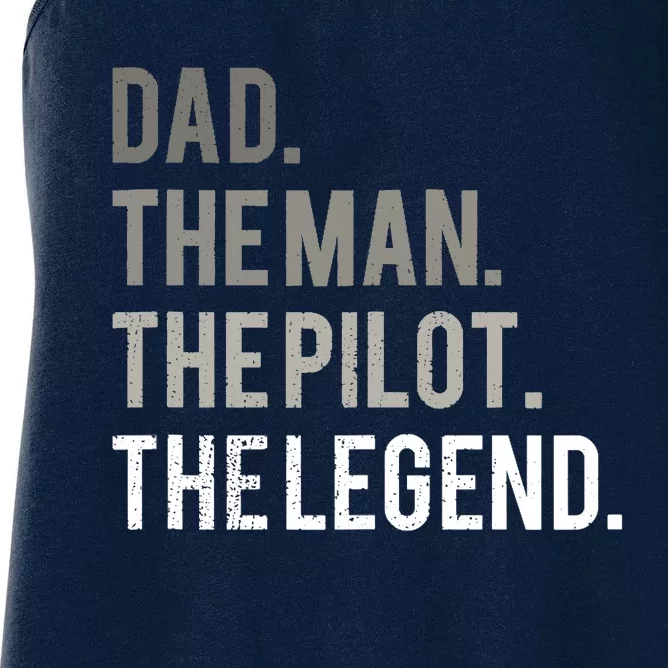 Dad The Man The Pilot The Legend Father Aviation Gift Women's Racerback Tank