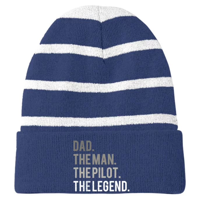 Dad The Man The Pilot The Legend Father Aviation Gift Striped Beanie with Solid Band