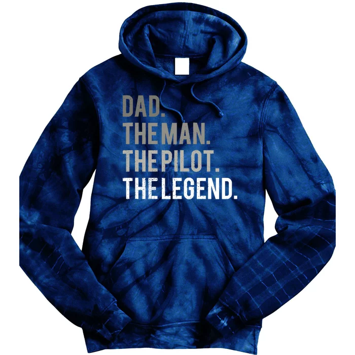 Dad The Man The Pilot The Legend Father Aviation Gift Tie Dye Hoodie