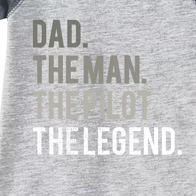 Dad The Man The Pilot The Legend Father Aviation Gift Infant Baby Jersey Bodysuit