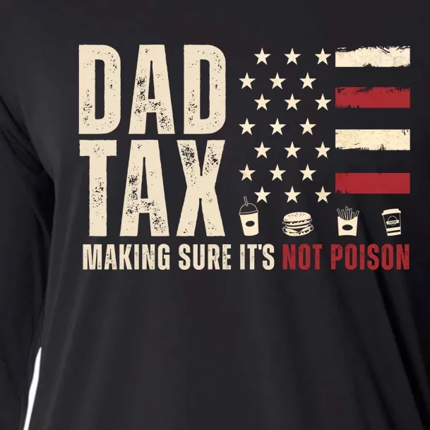 Dad Tax Making Sure ItS Not Poison Usa Flag Cooling Performance Long Sleeve Crew