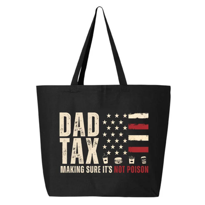 Dad Tax Making Sure ItS Not Poison Usa Flag 25L Jumbo Tote