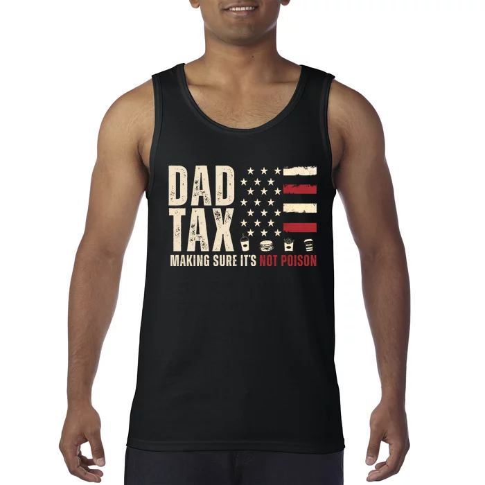 Dad Tax Making Sure ItS Not Poison Usa Flag Tank Top