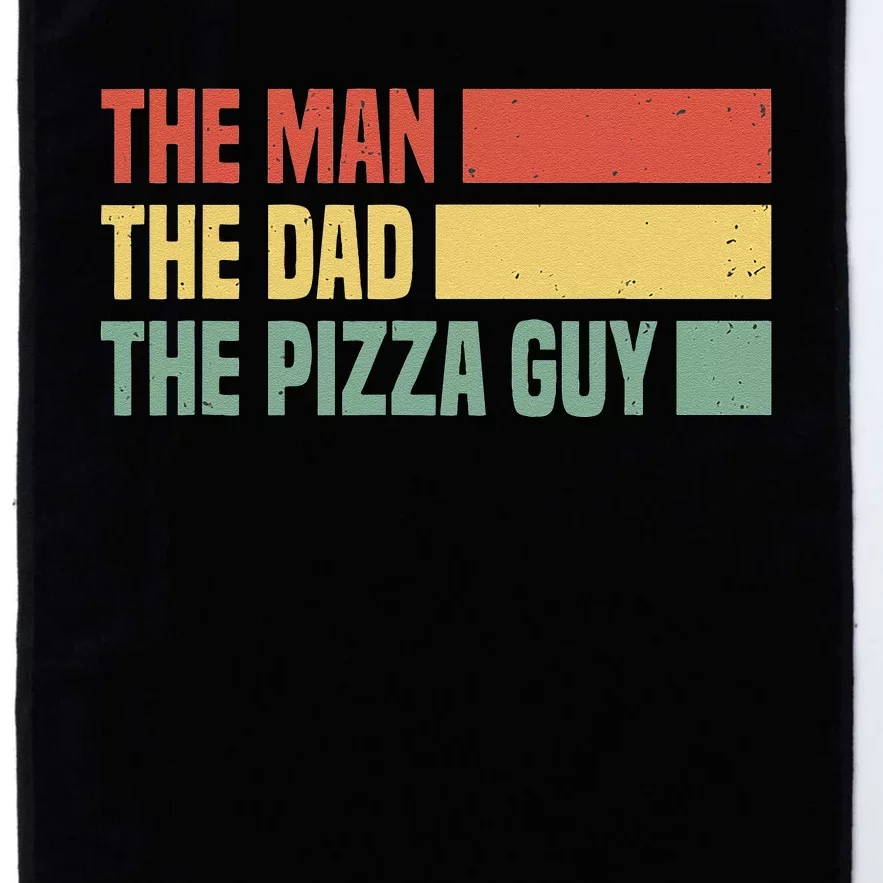 Daddy The Man The Myth The Pizza Guy Pizza lovers Platinum Collection Golf Towel