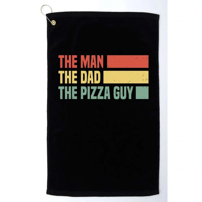 Daddy The Man The Myth The Pizza Guy Pizza lovers Platinum Collection Golf Towel