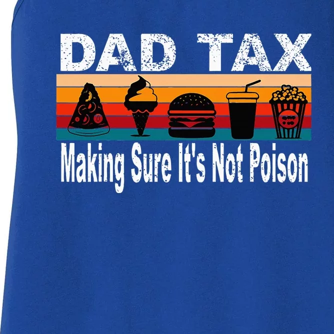 Dad Tax Making Sure ItS Not P.O.I.S.O.N Women's Racerback Tank