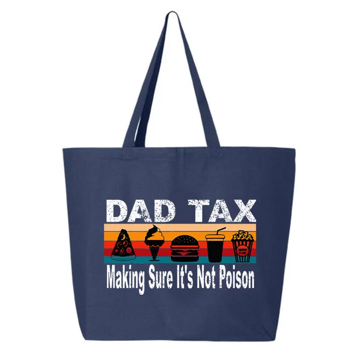 Dad Tax Making Sure ItS Not P.O.I.S.O.N 25L Jumbo Tote