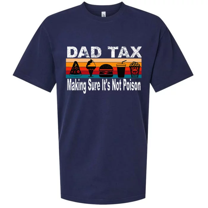 Dad Tax Making Sure ItS Not P.O.I.S.O.N Sueded Cloud Jersey T-Shirt