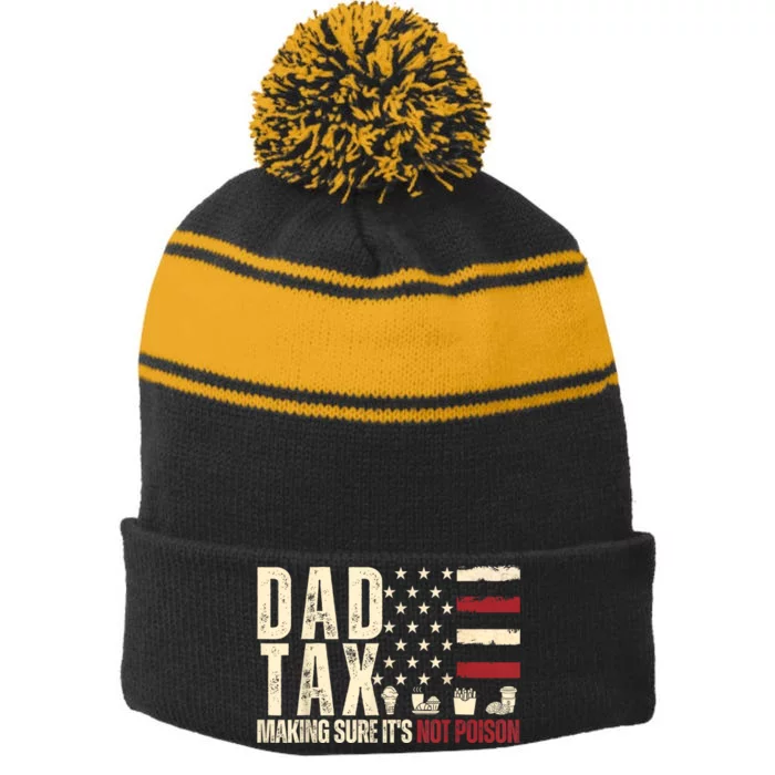 Dad Tax Making Sure Its Not Usa Flag Daddy Tax Stripe Pom Pom Beanie